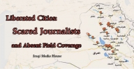 Liberated cities: scared journalists and absent field coverage